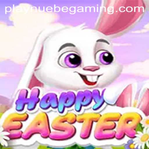 Exploring HappyEaster: A Vibrant Gaming Experience from NUEBE Gaming