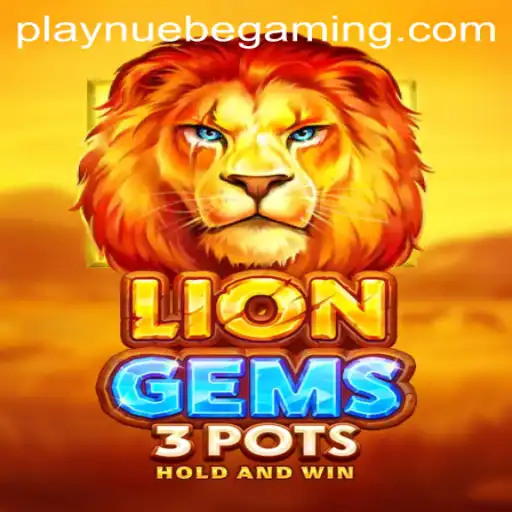 Exploring the Enchanting World of LionGems3pots: A NUEBE Gaming Delight