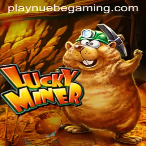 Discover the Thrills of LuckyMiner: The Latest Gem from NUEBE Gaming