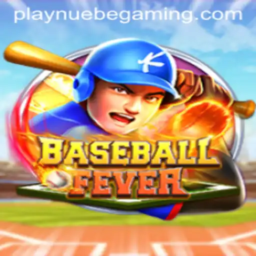 Unleashing the Thrills of BaseballFever with NUEBE Gaming