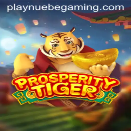 Exploring the Excitement of ProsperityTiger with NUEBE Gaming