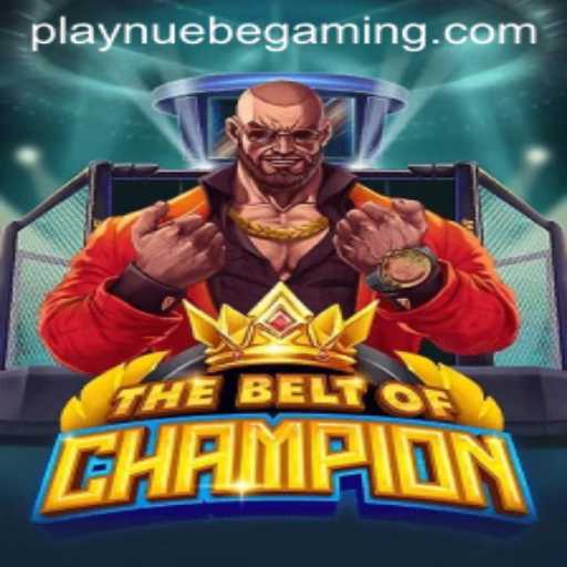 TheBeltOfChampion: A New Era in NUEBE Gaming
